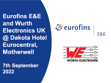 Join Eurofins E&E and Wurth Electronics for a FREE Technical Seminar